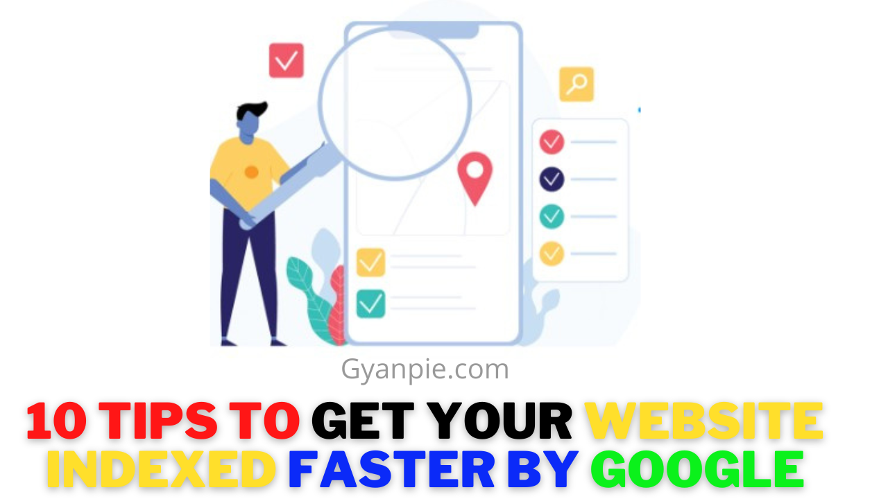 10-tips-to-get-your-website-indexed-faster-by-google